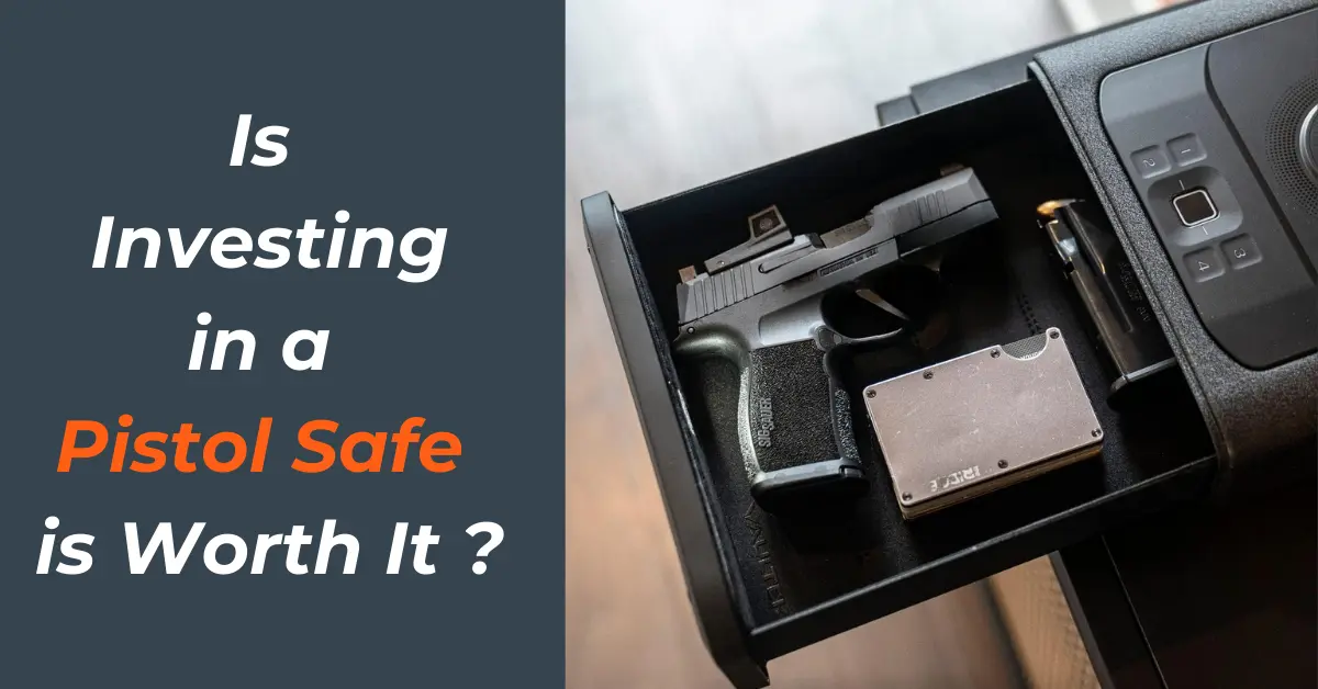 Investing in Pistol Safe