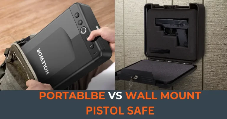Portable vs Wall Mount Pistol Safe
